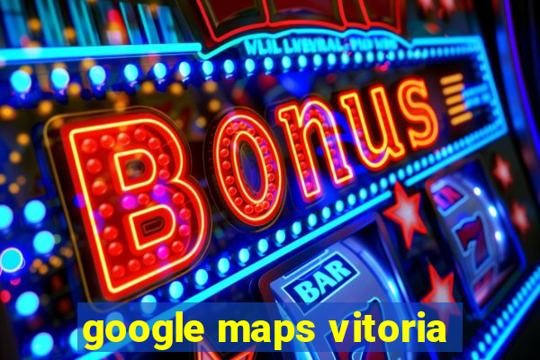 google maps vitoria